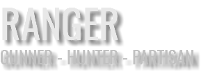 RANGER GUNNER - HUNTER - PARTISAN